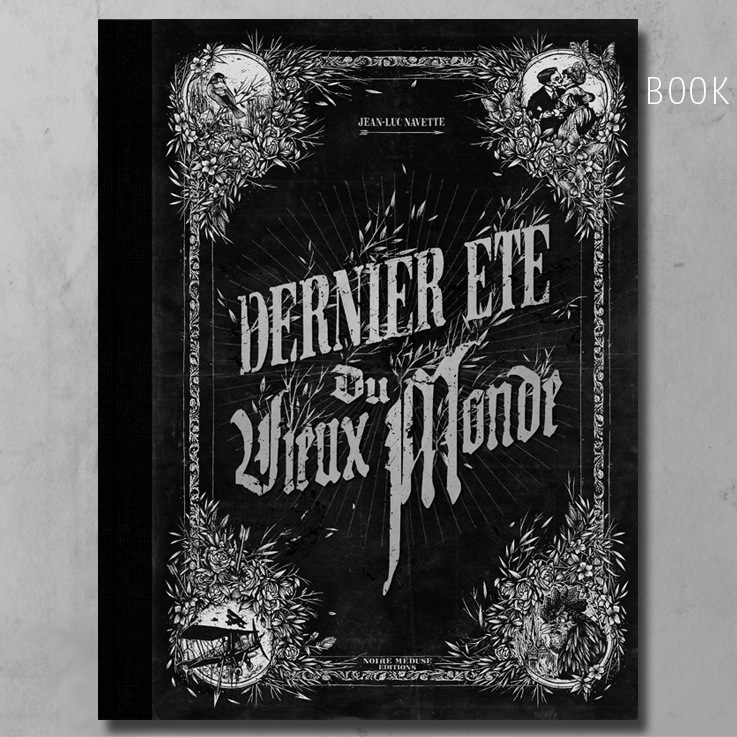 Jean Luc Navette, couverture du livre Dernier été du vieux monde, édition Noire Méduse 2025