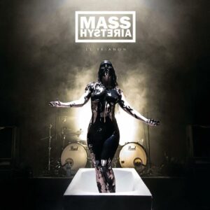 MASS HYSTERIA Le Trianon