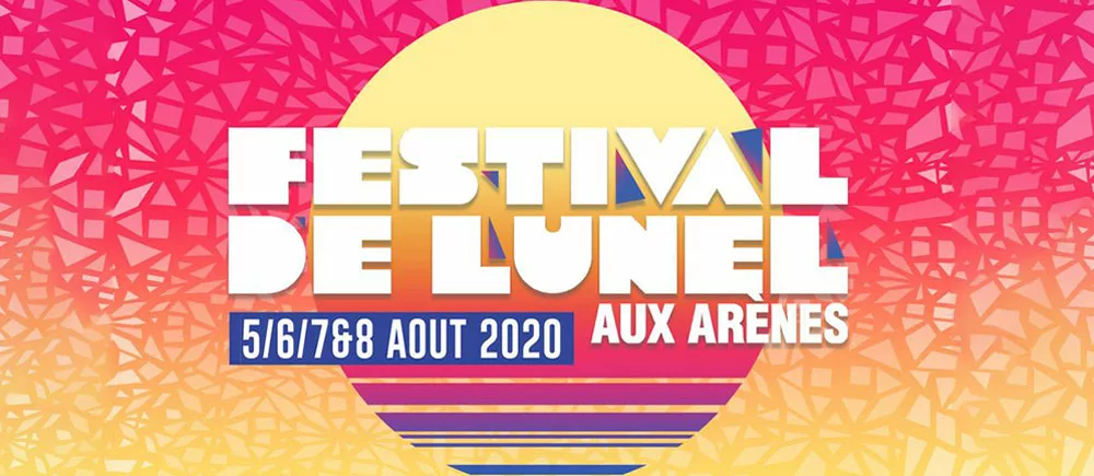 Festival de Lunel 2020 : artistes, photos exclusives et retour